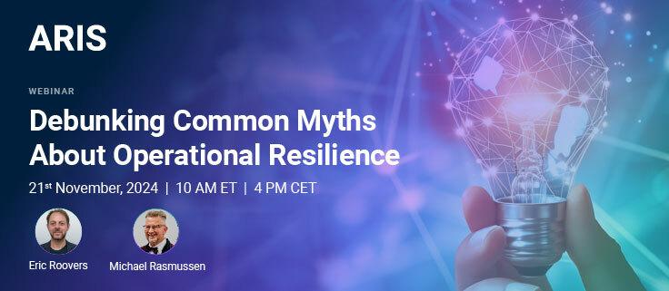 ARIS webinar Debunking Common Myths About Operational Resilience